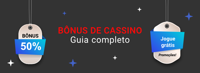 guia completo de bonus de cassino