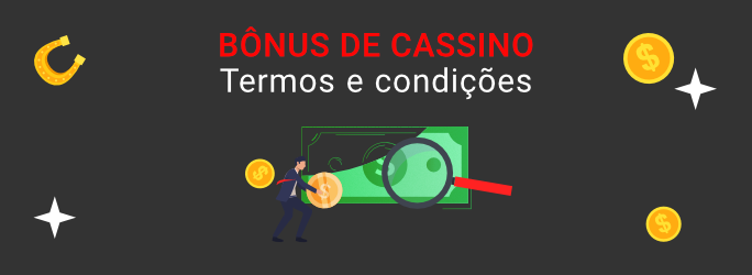 termos e condições dos bônus de cassino